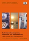 Image for Sustainable development, evaluation and policy making: theory, practise and quality assurance