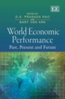 Image for World economic performance: past, present and future : essays in celebration of the life and work of Angus Maddison