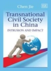 Image for Transnational civil society in China: intrusion and impact