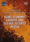 Image for Aging, economic growth, and old-age security in Asia