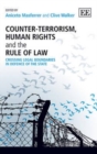 Image for Counter-terrorism, human rights and the rule of law  : crossing legal boundaries in defence of the state