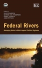 Image for Federal rivers  : managing water in multi-layered political systems