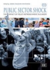 Image for Public sector shock: the impact of policy retrenchment in Europe