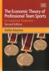 Image for The economic theory of professional team sports  : an analytical treatment