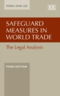 Image for Safeguard measures in world trade: the legal analysis