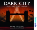 Image for Dark City: Crime in Wartime London