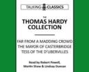 Image for The Thomas Hardy Collection : Far from the Madding Crowd, the Mayor of Casterbridge &amp; Tess of the d&#39;Urbervilles