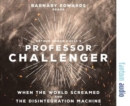 Image for Professor Challenger: When the World Screamed &amp; the Disintegration Machine