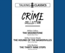 Image for The Crime Collection : The Moonstone / The Hound of the Baskervilles / The Thirty Nine Steps