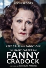 Image for Keep Calm and Fanny On! The Many Careers of Fanny Cradock