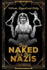 Image for Wilson, Keppel and Betty - Too Naked for the Nazis