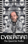 Image for Cybermen - The Quest for Pedler : The Biography of Kit Pedler