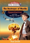 Image for The Destroyer of Worlds - Oppenheimer and the Atomic Bomb