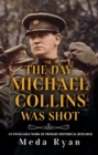 Image for The Day Michael Collins Was Shot