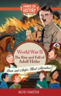 Image for World War 2 : The Rise and Fall of Adolf Hitler