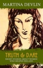 Image for Truth and dare  : stories about women who shaped Ireland