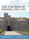 Image for The fortress of Rhodes, 1309-1522