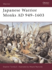 Image for Japanese warrior monks AD 949-1603