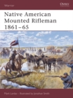 Image for Native American mounted riflemen 1861-65