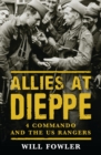 Image for Allies at Dieppe: 4 Commando and the US Rangers