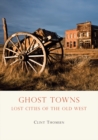 Image for Ghost Towns: Lost Cities of the Old West : no. 659