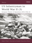 Image for US Infantryman in World War II. 3 European Theater of Operations, 1944-45