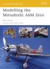 Image for Modelling the Mitsubishi A6M Zero