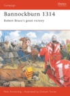 Image for Bannockburn 1314: Robert Bruce&#39;s great victory