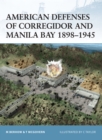 Image for American Defenses of Corregidor and Manila Bay 1898-1945