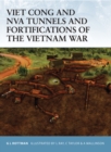 Image for Viet Cong and Nva Tunnels and Fortifications of the Vietnam War