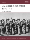 Image for US Marine Rifleman 1939-45: Pacific Theater