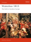 Image for Waterloo 1815: birth of modern Europe