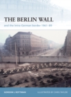 Image for The Berlin Wall and the Intra-German Border, 1961-89