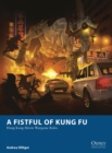 Image for A fistful of kung fu  : Hong Kong movie wargame rules