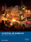 Image for A fistful of kung fu: Hong Kong movie wargame rules