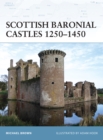 Image for Scottish baronial castles 1250-1450
