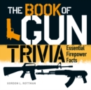 Image for The Book of Gun Trivia