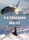 Image for F-8 Crusader vs MiG-17  : 1966-72