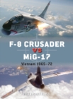 Image for F-8 Crusader vs MiG-17: Vietnam 1965-72 : 61