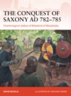 Image for The conquest of Saxony AD 782-785: Charlemagne&#39;s defeat of Widukind of Westphalia : 271