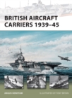 Image for British Aircraft Carriers 1939-45