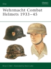 Image for Wehrmacht Combat Helmets 1933-45