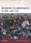 Image for Roman guardsman, 62 BC-AD 324