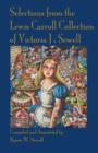 Image for Selections from the Lewis Carroll collection of Victoria J. Sewell  : a sesquicentennial celebration of the first publication of &quot;Alice&#39;s adventures in Wonderland&quot;