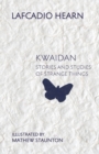 Image for Kwaidan  : stories and studies of strange things