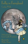 Image for Folly in fairyland  : a tale inspired by Lewis Carroll&#39;s Wonderland