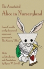 Image for The annotated Alice in nurseryland  : Lewis Carroll&#39;s newly discovered suppressed precursor to The nursery Alice