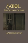 Image for School  : the seventh silence