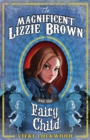 Image for Magnificent Lizzie Brown And The Fa