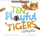 Image for Ten playful tigers  : a touch-and-feel counting book